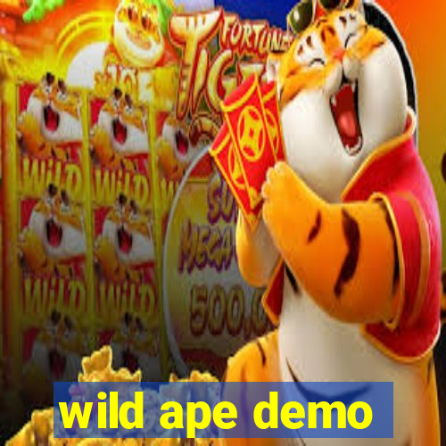 wild ape demo